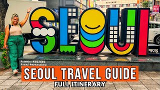 Seoul Things To Do: Your Full Itinerary &amp;amp; Seoul Travel Guide for a Perfect Trip