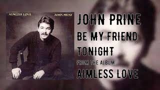 John Prine - Be My Friend Tonight - Aimless Love