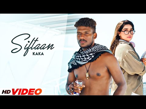 Siftaan (HD Video) | Kaka New Song | Khushboo Khan | Latest Punjabi Songs 2025