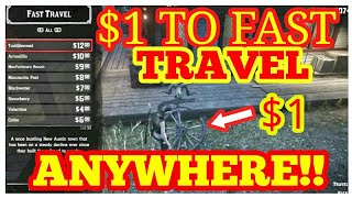$1 TO FAST TRAVEL ANYWHERE!! Red Dead Online