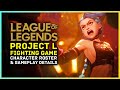 Project L Gameplay Details, Trailer & Character Roster Updates | League Of Legends Fighting Game