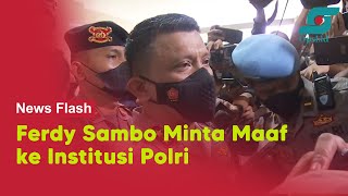 Penuhi Panggilan Penyidik Bareskrim Polri, Ferdy Sambo Minta Maaf