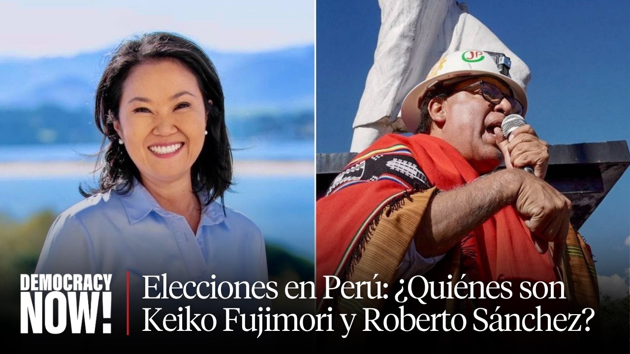 Perú: Gustavo Guerra analiza las plataformas de Roberto Sánchez y Keiko Fujimori