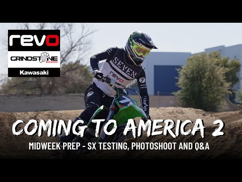 REVO GRINDSTONE KAWASAKI COMING TO AMERICA 2 EP4 - FT Dylan Walsh midweek SX Testing and Q&A