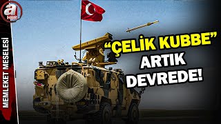 "ÇELİK KUBBE" DEVREDE... Türkiye'nin Güvenliğine Ne Katacak? | A Haber