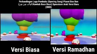 Download lagu Perbandingan Lagu Pembuka Planet Bon Bon Spacetoon Arab Versi Baru (2005) {Biasa VS Ramadhan} mp3