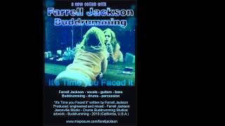 its Time you faced it - Farrell Jackson - Buddrumming