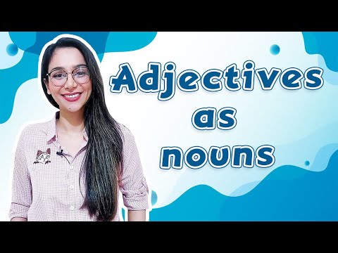 Adjectives as Nouns | Useful grammar