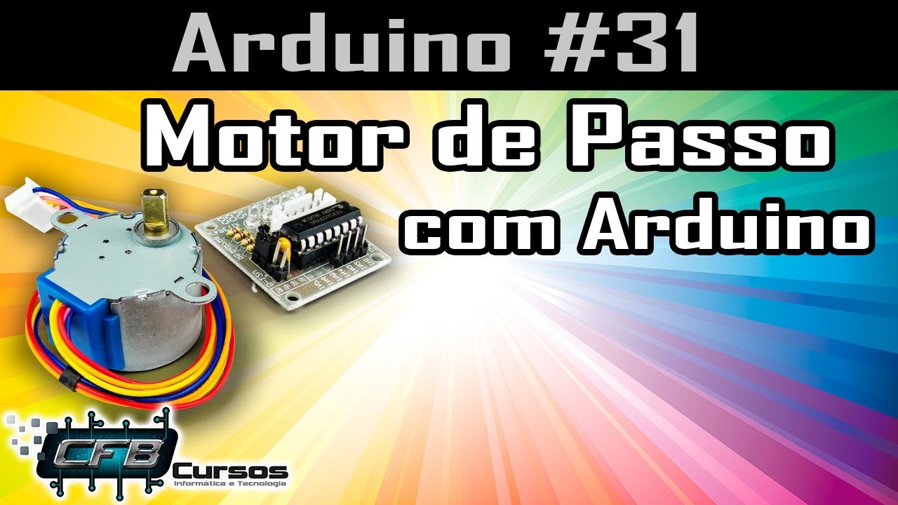 Controlando Motor de Passo com Arduino - Curso de Arduino #31