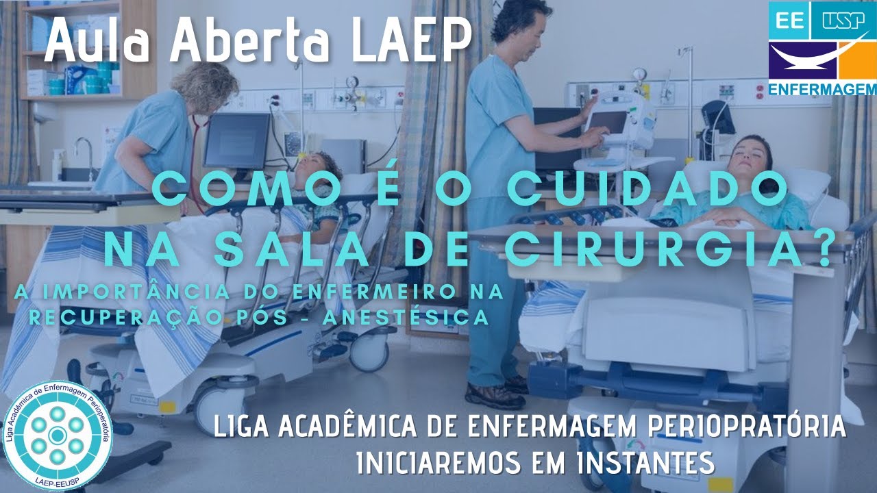 Aula LAEP: A importância do enfermeiro na Recuperação Pós-Anestésica