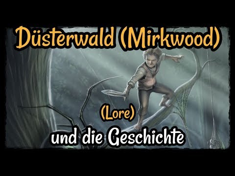 Der Düsterwald/Mirkwood und seine Geschichte  - Herr der Ringe/Mittelerde Lore! (Tolkien)