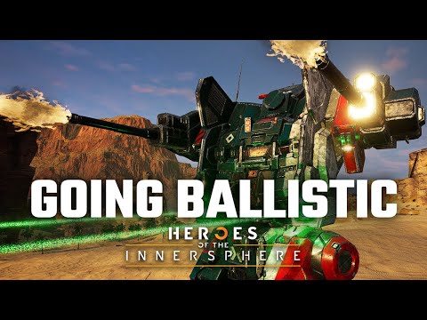 Going Ballistic - Mechwarrior 5: Mercenaries DLC Heroes of the Inner Sphere Playthrough EP 10