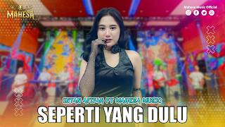 Download lagu INTAN AFIFAH - SEPERTI YANG DULU | Mahesa Music mp3