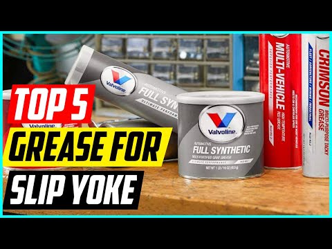 Best Grease for Slip Yoke | Use Grease and Reduce Noise