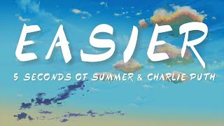 Download lagu Easier Lyrics -  Charlie Puth & 5 Seconds Summer mp3 Download lagu Easier Lyrics -  Charlie Puth & 5 Seconds Summer mp3
