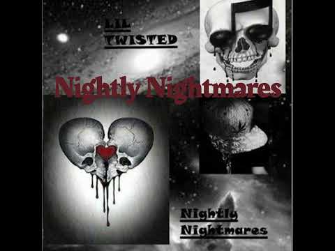 Lil Twisted - Nightly Nightmares