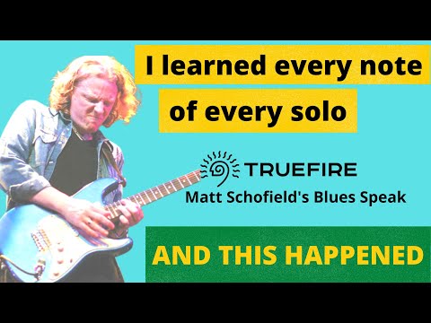 5 Ways Matt Schofield's "Blues Speak" Truefire Course Changed My Guitar Playing