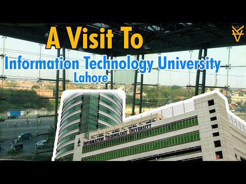 A Visit to ITU Lahore | Information Technology University | Top CS University in Pakistan