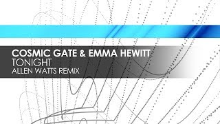 Cosmic Gate &amp; Emma Hewitt - Tonight (Allen Watts Remix)