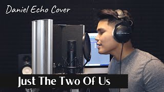 Just the Two of Us (Daniel Echo Cover)