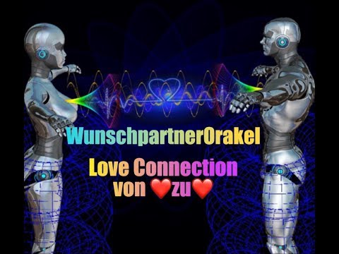 💏Wunschpartner Liebesorakel Love Connection von❤️zu❤️ Dualseelen Seelenpartner Orakel