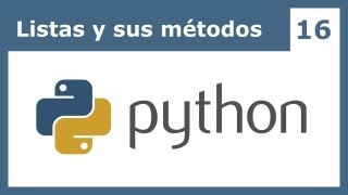 Tutorial Python 17: Listas y sus métodos