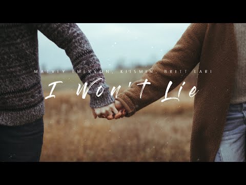 Matvey Emerson, Kiismin, Britt Lari - I Won't Lie