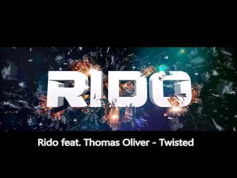 Rido feat.Thomas Oliver - Twisted