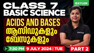 Class 7 Basic Science | Acids and Bases - ആസിഡുകളും ബേസുകളും - Part 2 | Xylem Class 7
