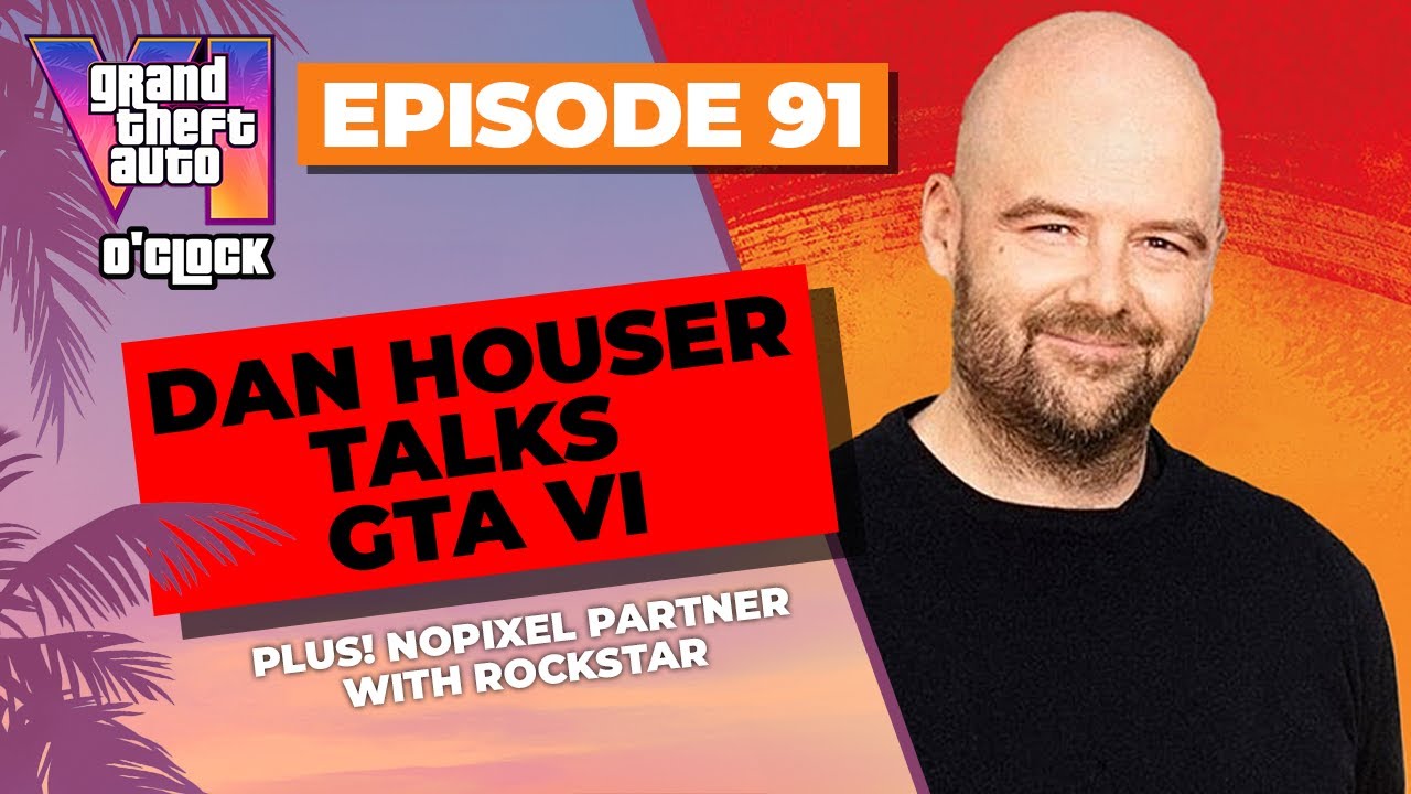 Dan Houser Talks GTA6 - GTA VI O'clock - Episode 91 - YouTube