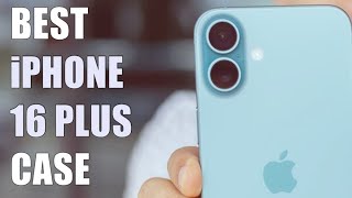 Best iPhone 16 Plus Case 2024 👌 Top 5 Best iPhone 16 Plus Cases for Protection