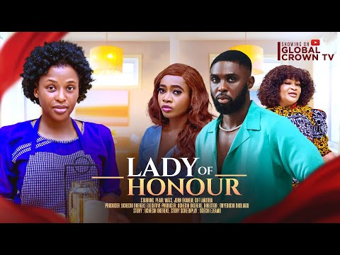 LADY OF HONOUR -2024 latest Nigerian movie - Chinonso Arubayi - Ray Adeka - Victoria Egbuchere
