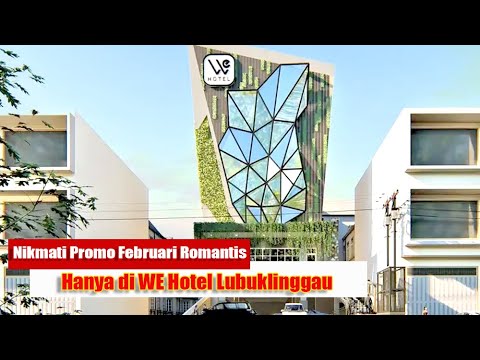Nikmati Promo Februari Romantis, Hanya di WE Hotel Lubukling