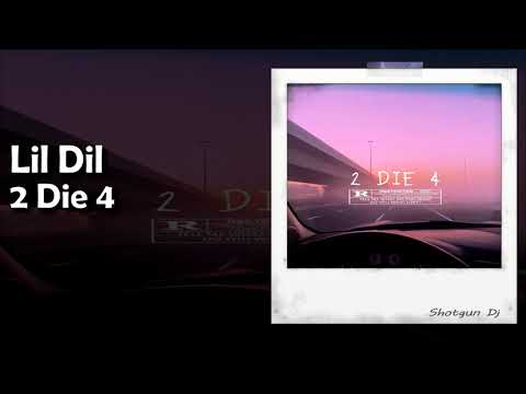 Lil Dil - 2 Die 4 (Prod.Saba)