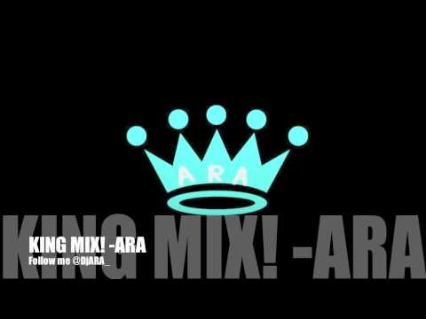 KING MIX! - ARA