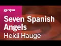 Seven Spanish Angels - Heidi Hauge | Karaoke Version | KaraFun