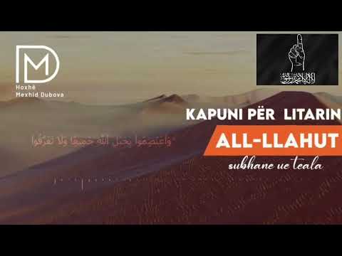 KAPUNI PËR LITARIN E ALLAHUT SUBHANE UE TEALA #Hoxhë Mexhid Dubova