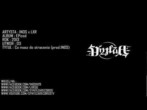3.INOS x LXR - Co masz do stracenia (prod.INOS)
