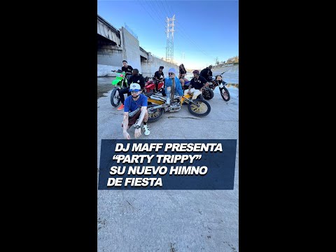 DJ MAFF PRESENTA “PARTY TRIPPY” SU NUEVO HIMNO JUNTO A SNOW THA PRODUCT, AKAPELLAH Y TOTOY EL FRÍO