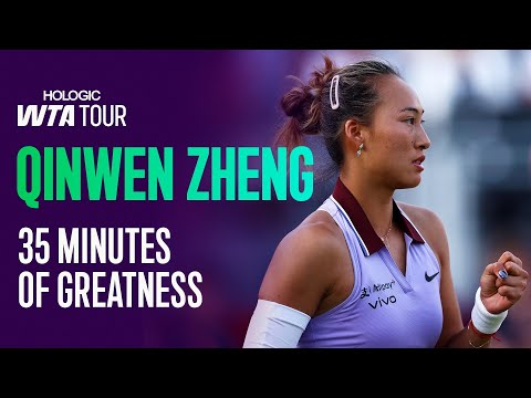 35 Minutes of Qinwen Zheng GREATNESS 🤯