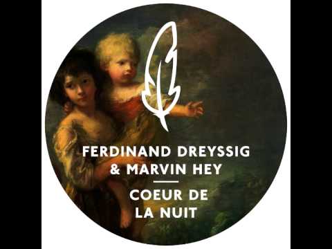 Ferdinand Dreyssig & Marvin Hey - Coeur De La Nuit (Sascha Cawa & Dirty Doering Remix)