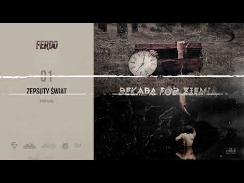 Ferdo - Zepsuty świat prod. Lema