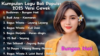 Download lagu KUMPULAN LAGU BALI TERBARU POPULER 2025 VERSI CEWEK mp3