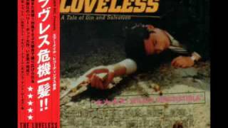 The Loveless - Growing Up Has Let Me Down