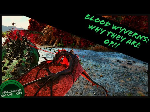 BLOOD WYVERNS: THEY CAN ABSORB HEALTH!!!!