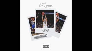 K'ron - Pull Up [Audio]