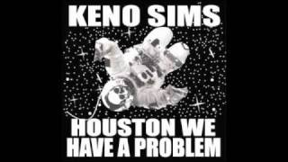 Keno Sims - Houston We Have A Problem