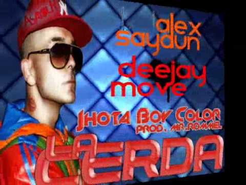 Jhota Boy Color- La CerdaAlex Saydun & DJ Move Remix 2012