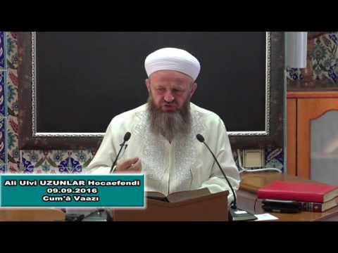 Ali Ulvi UZUNLAR Hocaefendi Cuma Sohbeti 09 09 2016