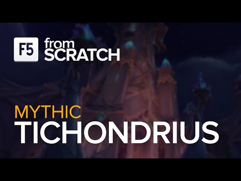 From Scratch vs Tichondrius Mythic (World #4, EU #3)